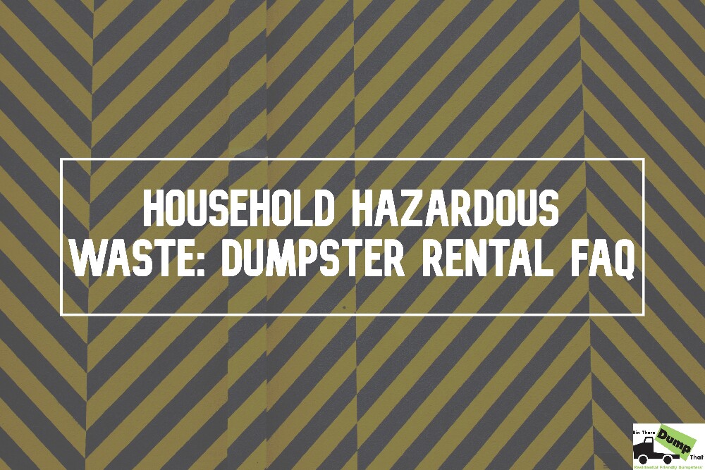 household-hazardous-waste-dumpster-rental-faq